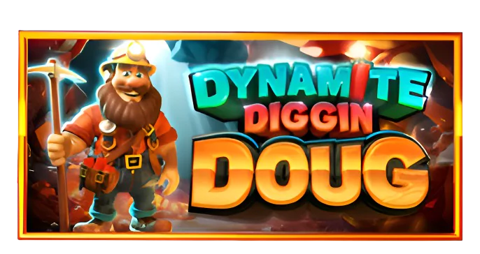 Dynamite Diggin Doug